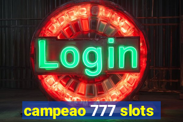 campeao 777 slots